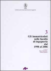 Gli immatricolati nelle Facoltà di ingegneria dal 1998 al 2006