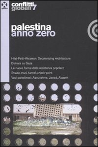 Conflitti globali. Vol. 7: Palestina anno zero