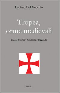 Tropea, orme medievali. Tracce templari tra storia e leggenda