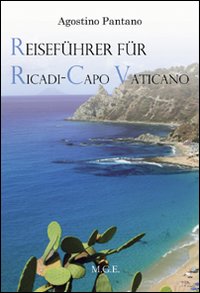Reiseführer für Ricadi, Capo Vaticano. Die Natur, die Geschichte, der Tourismus
