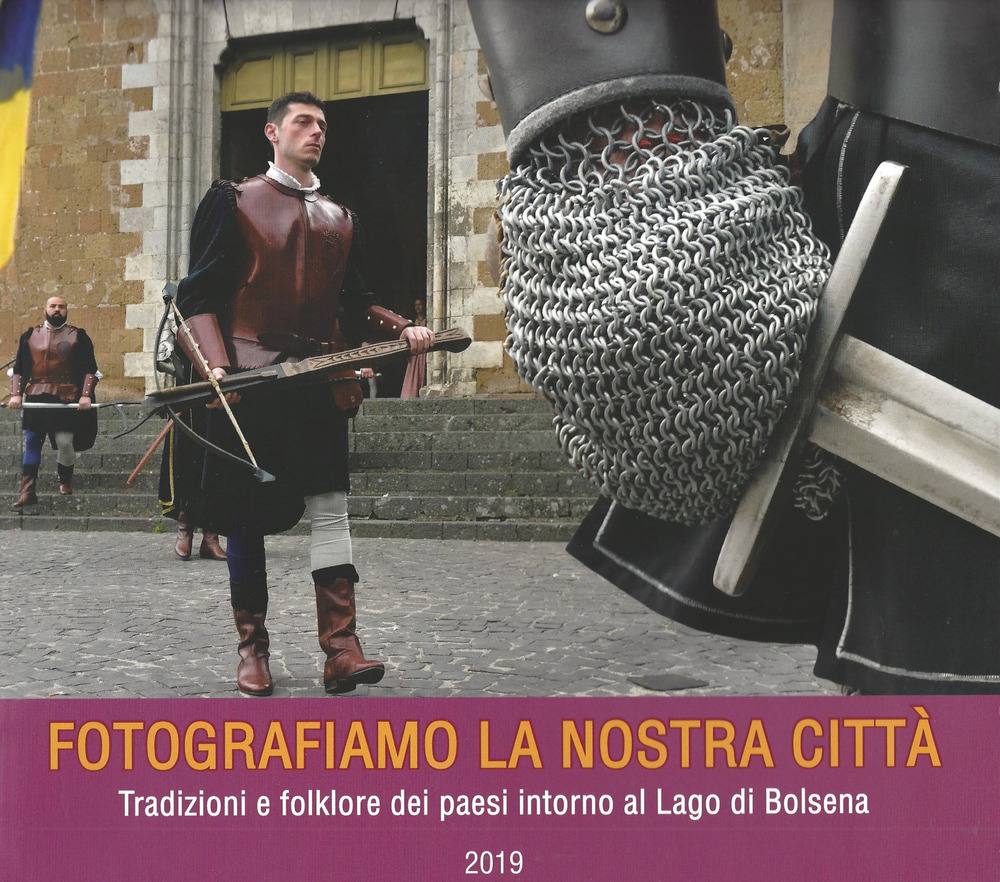 Fotografiamo la nostra città. Tradizioni e Folklore dei paesi intorno al Lago di Bolsena