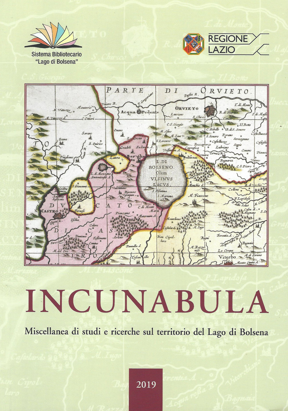 Incunabula. Miscellanea di studi e ricerche sul territorio del Lago di Bolsena 2019. Vol. 3