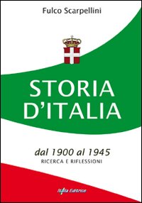 Storia d'Italia dal 1900 al 1945. Ricerca e riflessioni