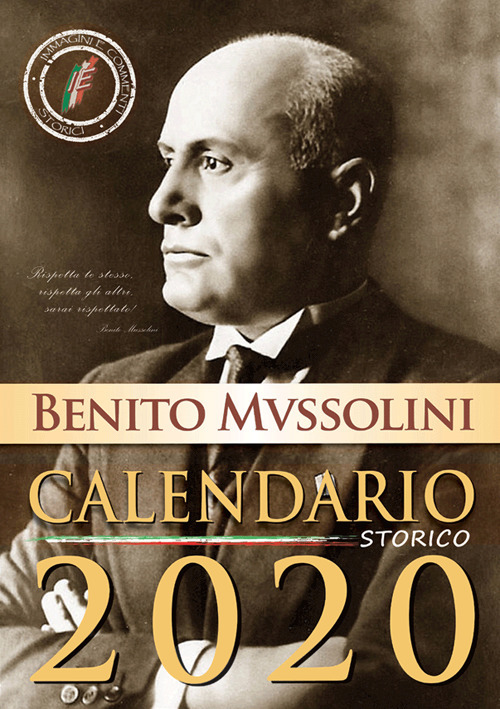 Mussolini. Calendario storico 2020
