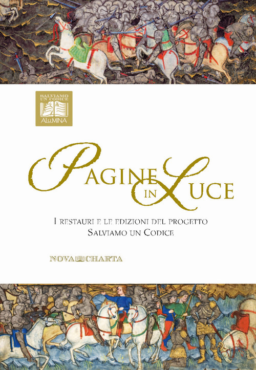 Pagine in luce. I restauri e le edizioni del progetto Salviamo un Codice. Catalogo della mostra (Padova, 12-28 ottobre 2018)