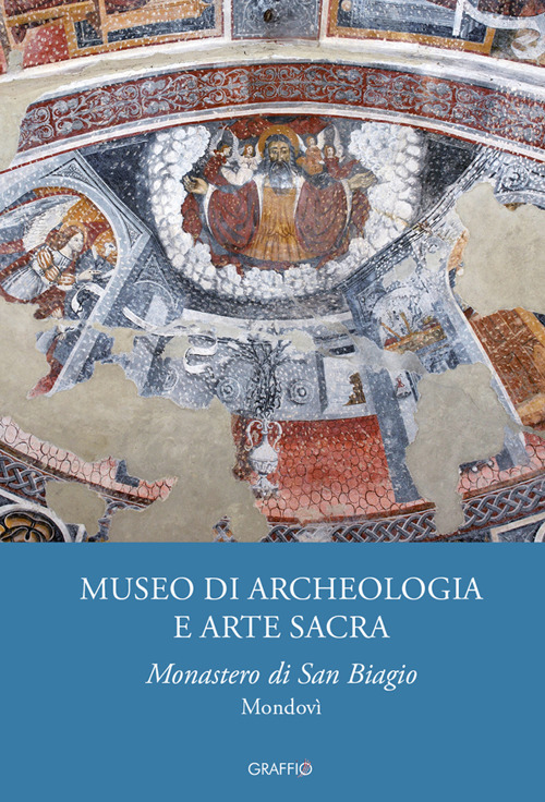 Museo di archeologia e arte sacra. Monastero di san Biagio Mondovì