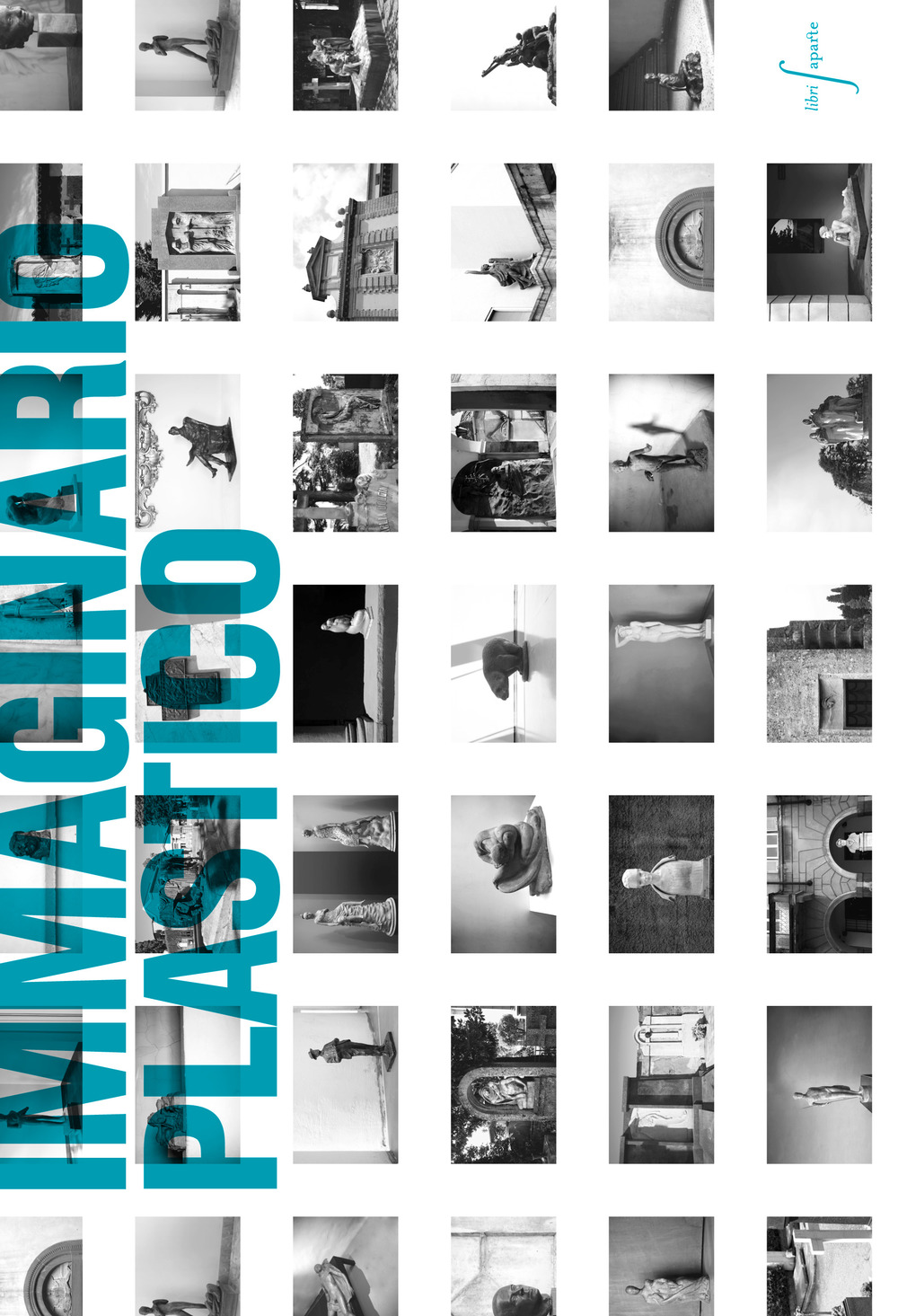 Immaginario plastico. Storia della scultura a Bergamo. Vol. 1: 1900-1945