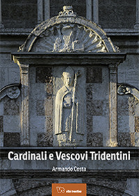 Cardinali e vescovi tridentini