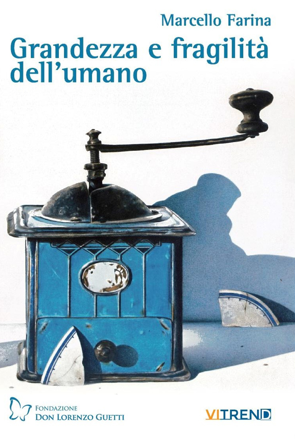 Grandezza e fragilità dell'umano