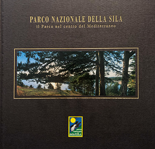 Parco nazionale della Sila. Il parco nel centro del Mediterraneo