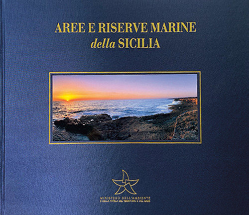 Aree e riserve marine della Sicilia. Ediz. italiana e inglese