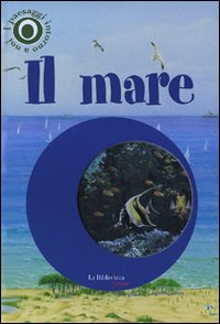 Il mare. I paesaggi intorno a noi