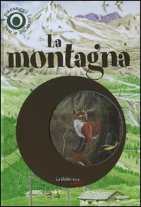 La montagna. I paesaggi intorno a noi