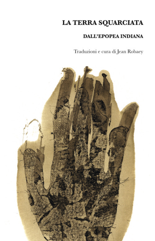 La terra squarciata. Dall'epopea indiana