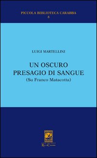 Un oscuro presagio di sangue (Su Franco Matacotta)