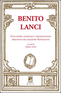 Benito Lanci. Educatore, filologo e drammaturgo frentano del secondo Novecento