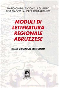 Moduli di letteratura regionale abruzzese. Vol. 1