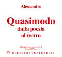 Alessandro Quasimodo dalla poesia al teatro. Biografia per immagini