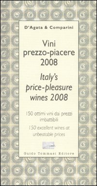 Vini prezzo-piacere 2008-Italy's price-pleasure wines 2008