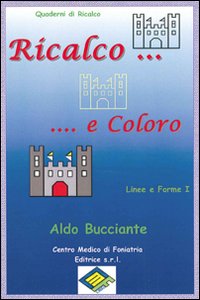 Ricalco e coloro linee e forme. Vol. 1