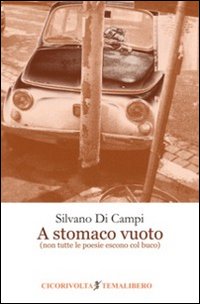 A stomaco vuoto (non tutte le poesie escono col buco)