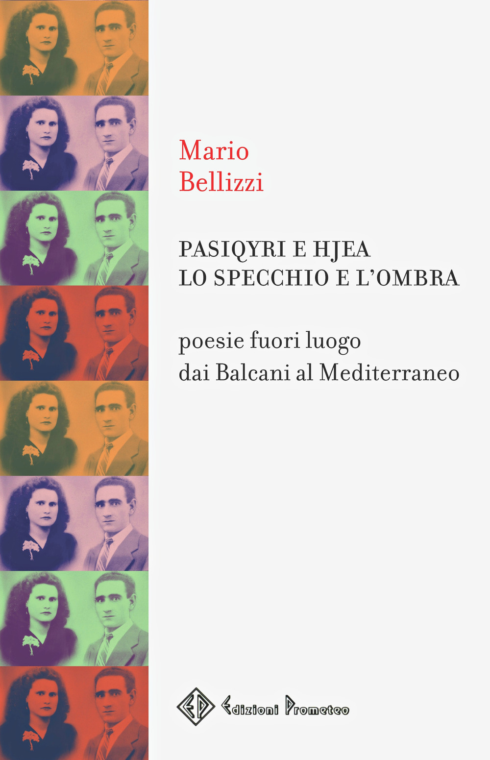 Pasiqyri e Hjea. Poesie fuori luogo dai Balcani al Mediterraneo