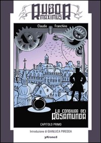 La congiura dei Rosamunda. Rubor Maximus. Vol. 1