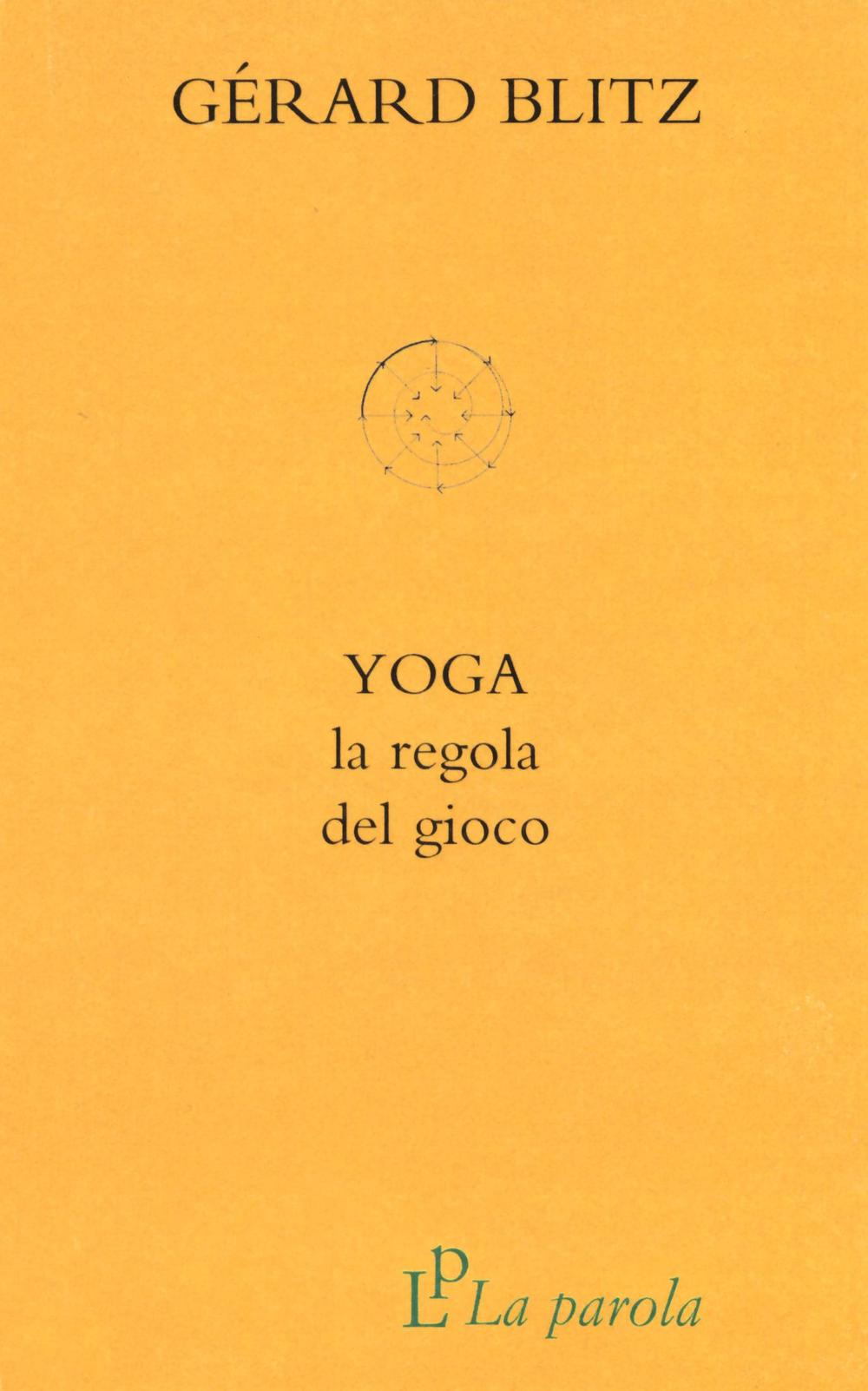 Yoga. La regola del gioco
