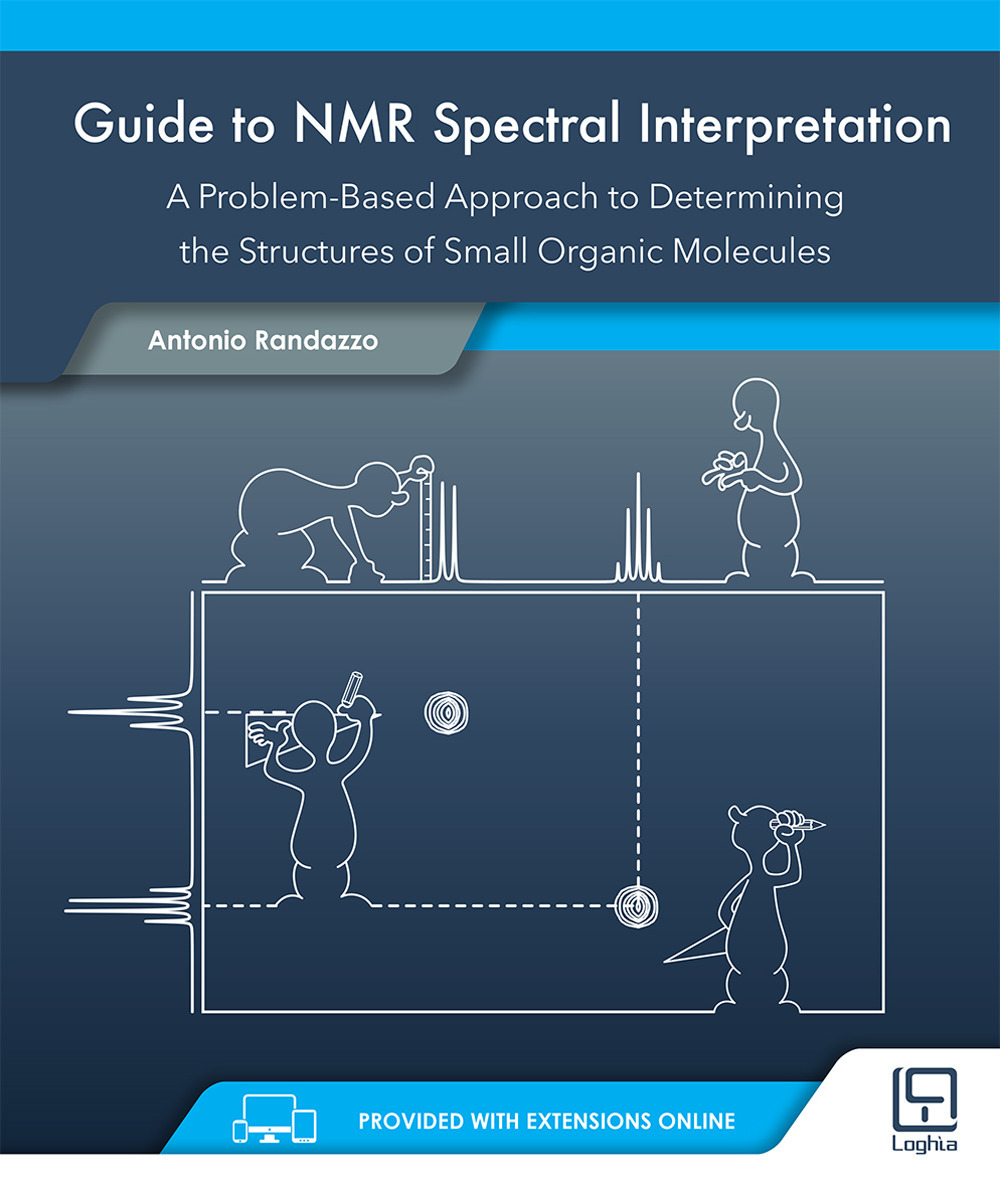 Guide to NMR spectral interpretation. A problem-based approach to determining the structures of small organic molecules