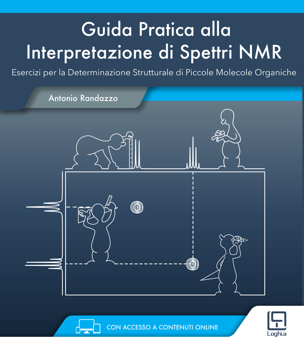 Guida pratica alla interpretazione di spettri NMR. Ediz. italiana e inglese