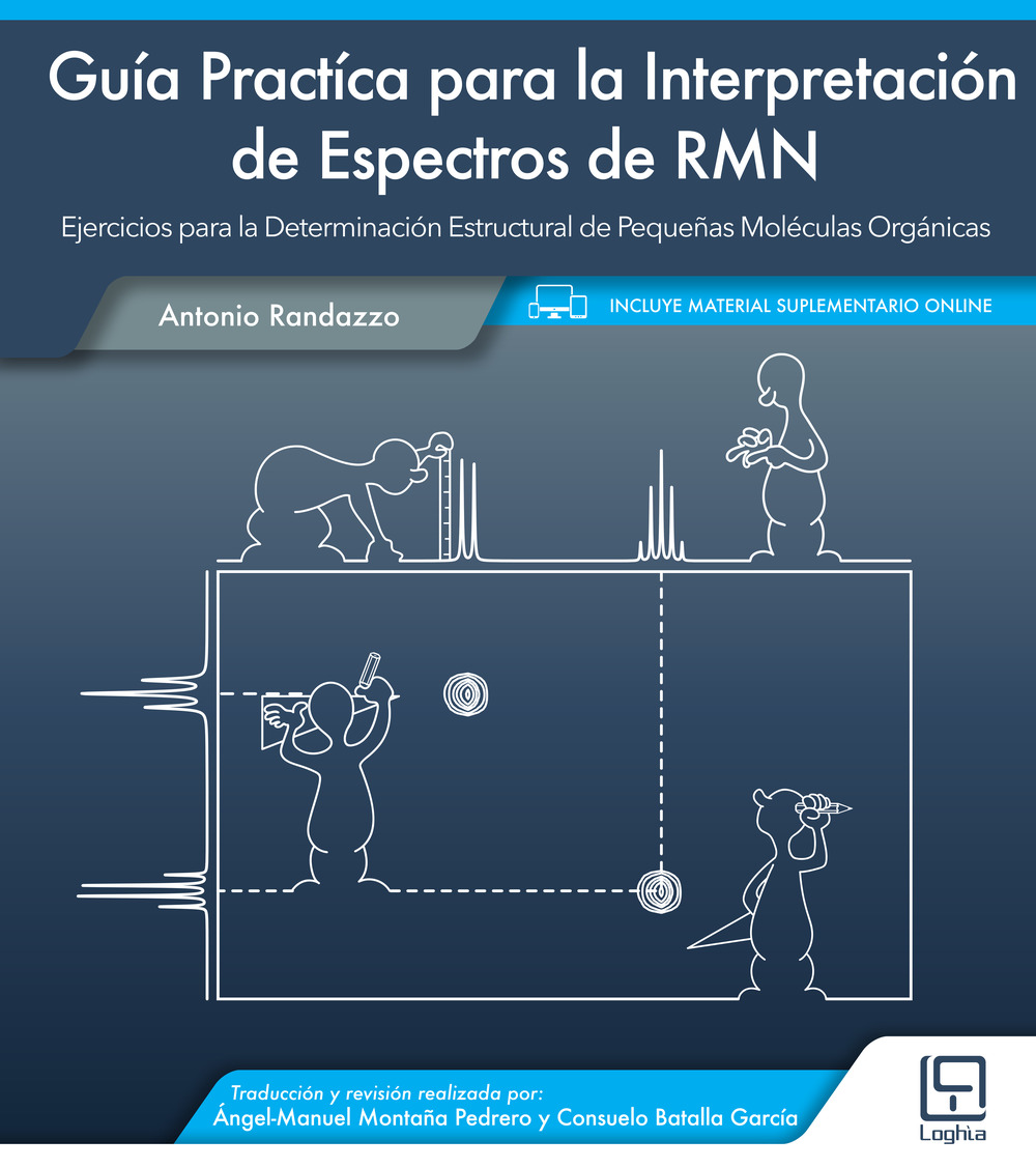 Guía practíca para la interpretación de espectros de RMN. Ejercicios para la determinación estructural de pequeñas moléculas orgánicas