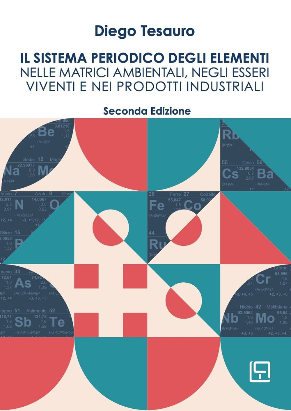 Il sistema periodico degli elementi nelle matrici ambientali, negli esseri viventi e nei prodotti industriali