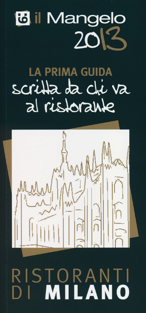 Il Mangelo di Milano. Ristoranti 2013