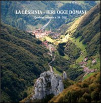 La Lessinia. Ieri, oggi, domani. Quaderno culturale. Vol. 34