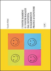 I vostri bambini e i vostri ragazzi dal dentista. Suggerimenti pratici ai genitori