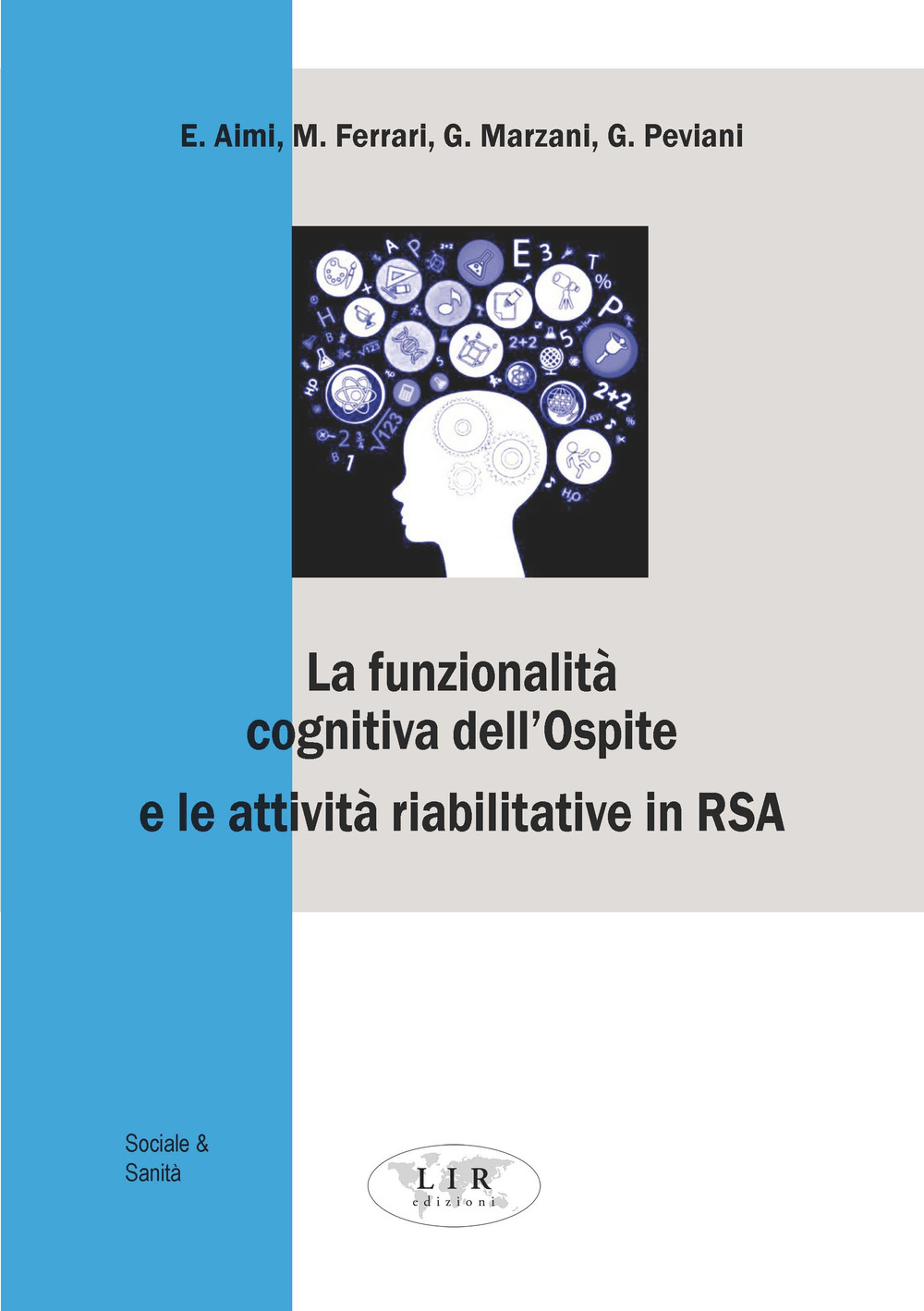 La funzionalità cognitiva dell’ospite e le attività riabilitative in RSA