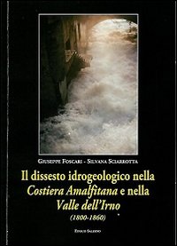Il dissesto idrogeologico nella Costiera Amalfitana e nella Valle dell'Irno (1800-1860)