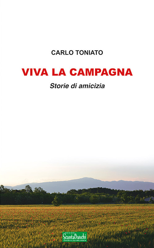 Viva la campagna. Storie di amicizia