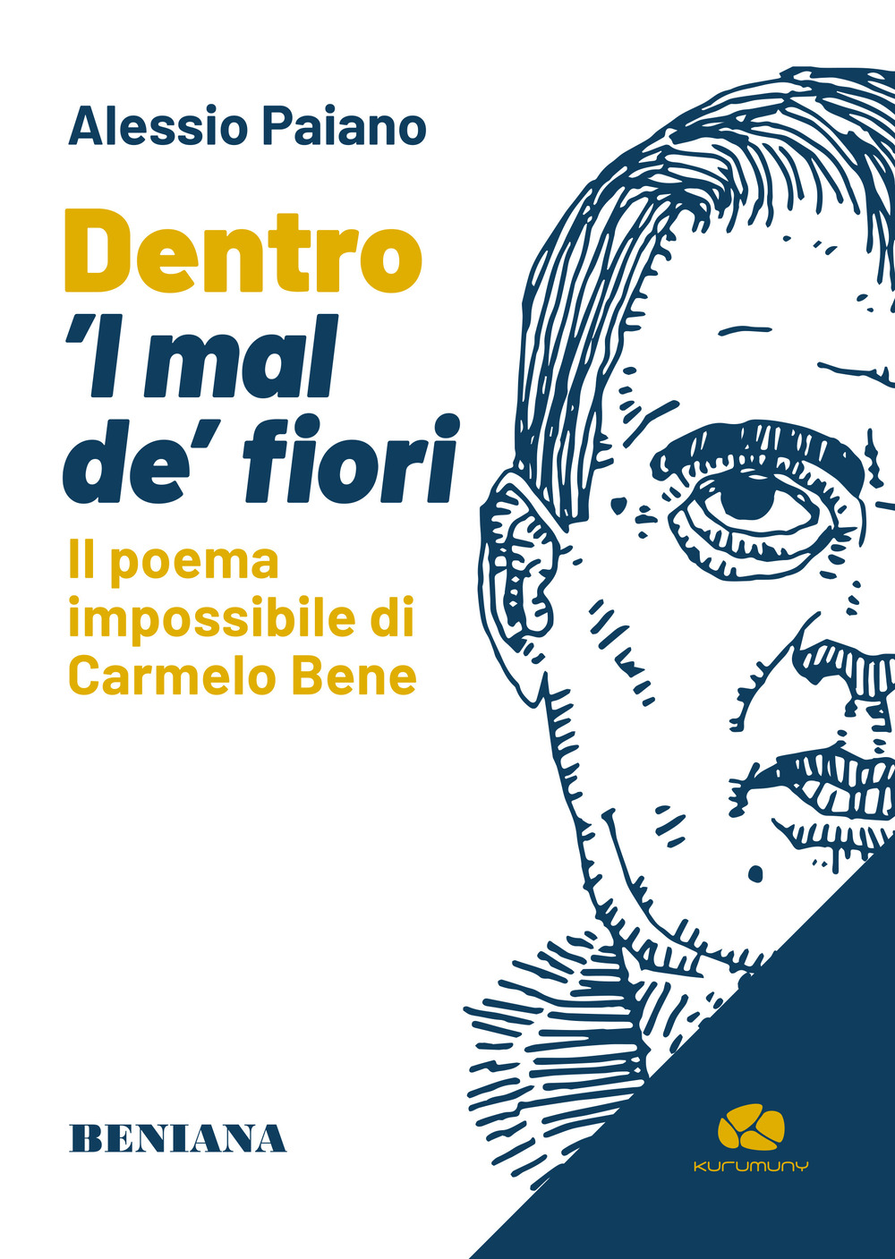 Dentro ’l mal de’ fiori. Il poema impossibile di Carmelo Bene