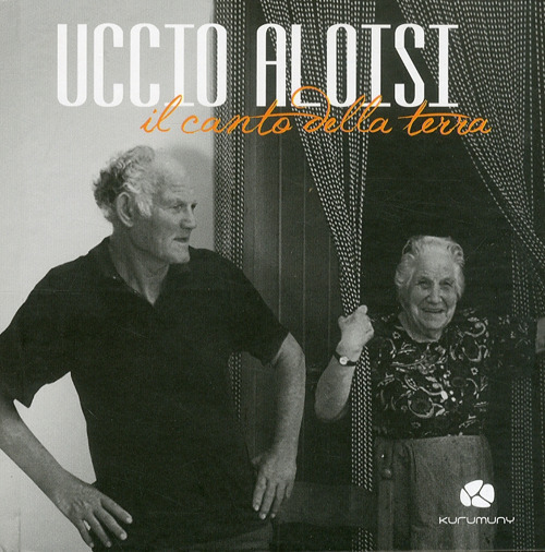 Uccio Aloisi. Il canto della terra