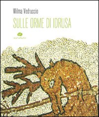 Sulle orme di Idrusa