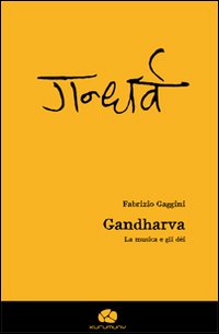 Gandharva. La musica e gli dèi