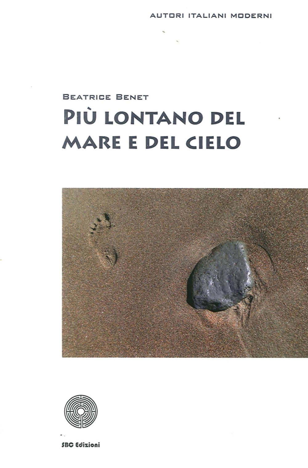 Più lontano del mare e del cielo. Racconti