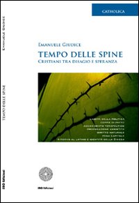 Tempo delle spine. Cristiani tra disagio e speranza