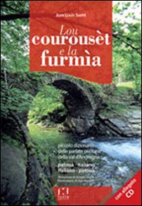 Lou Courousèt e la furmìa. Piccolo dizionario delle parlate occitane della val D'Angrogna. Patouà-italiano, italiano-patouà