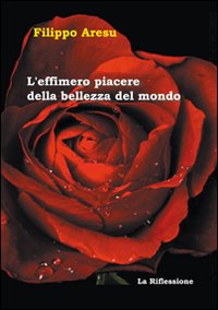 L'effimero piacere della bellezza del mondo