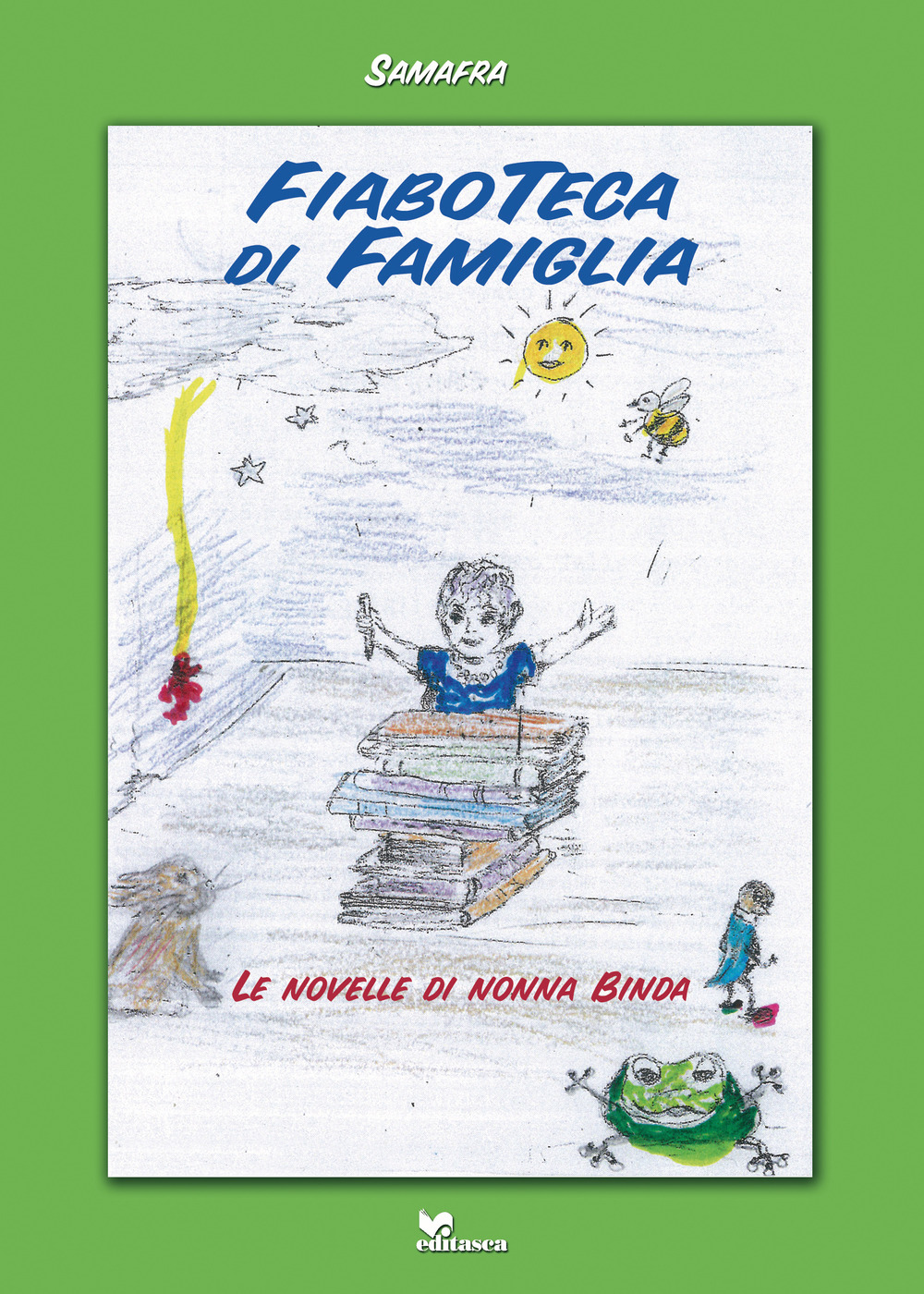 Fiaboteca di famiglia. Le novelle di nonna Binda