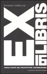 Exlibris. 16 parole chiave dell'architettura contemporanea