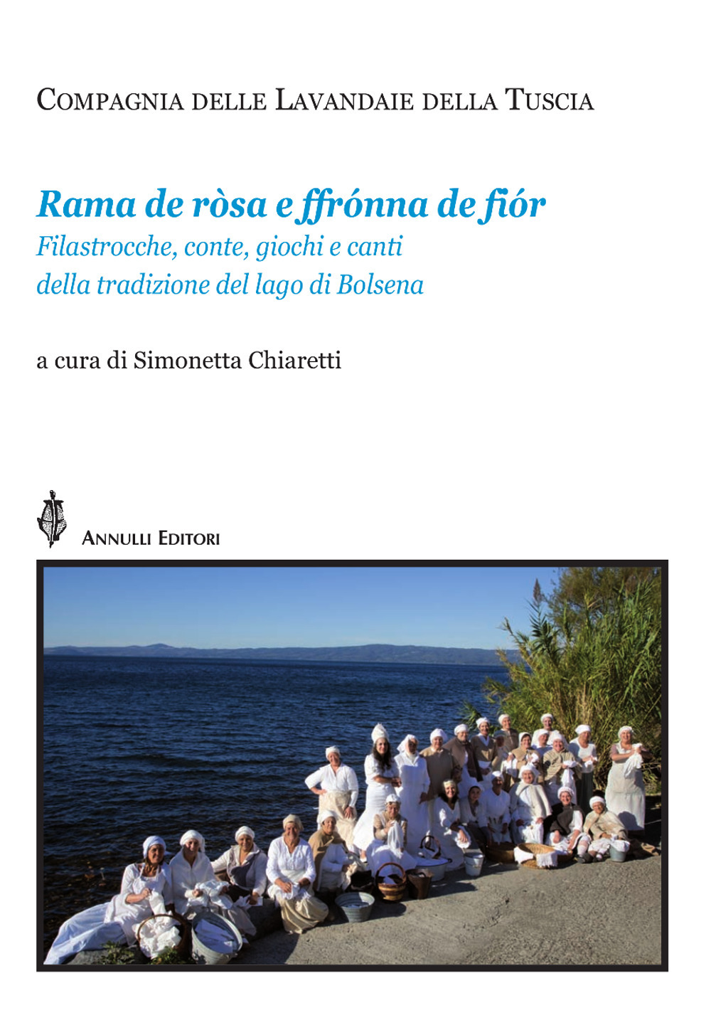 Rama de ròsa ffónna de fiór. Filastrocche, conte, giochi e canti della tradizione del lago di Bolsena