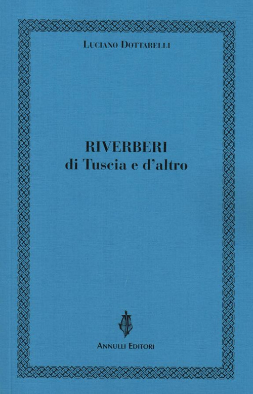 Riverberi. Di Tuscia e d'altro